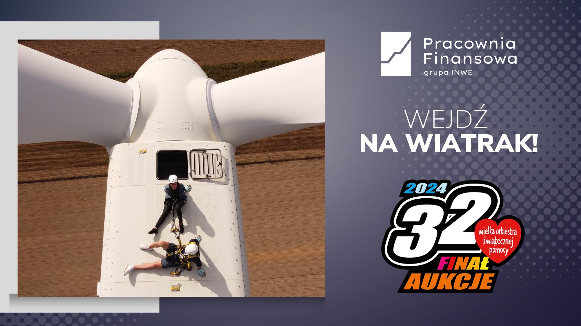 Nagramy dronem Twoje wejście na wiatrak! Wspieramy WOŚP